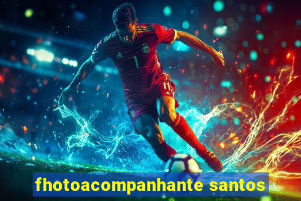 fhotoacompanhante santos