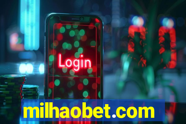 milhaobet.com