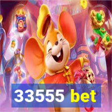 33555 bet