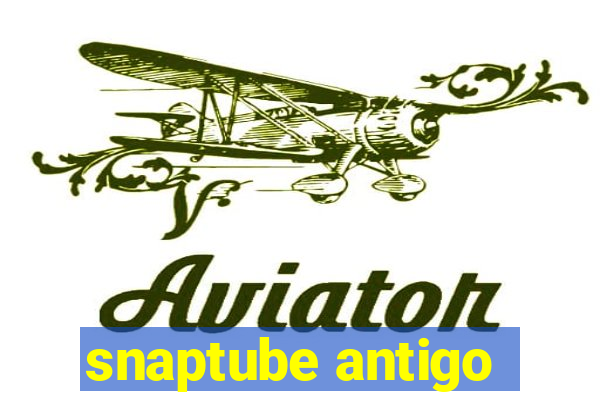 snaptube antigo