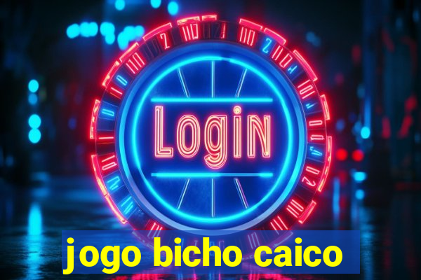 jogo bicho caico