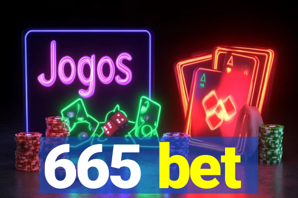 665 bet