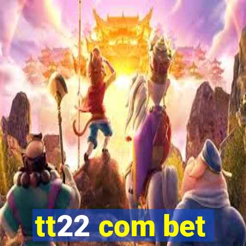 tt22 com bet