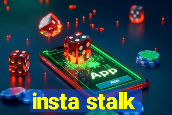 insta stalk