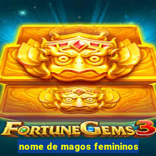 nome de magos femininos