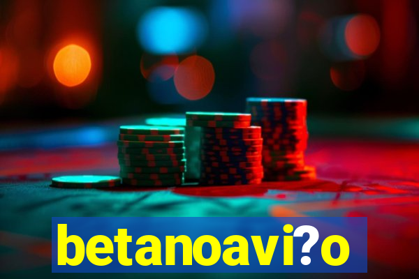 betanoavi?o