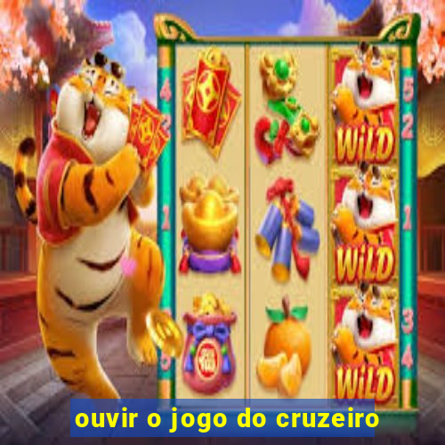 ouvir o jogo do cruzeiro