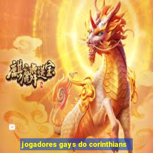 jogadores gays do corinthians