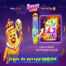 jogos de ppsspp android