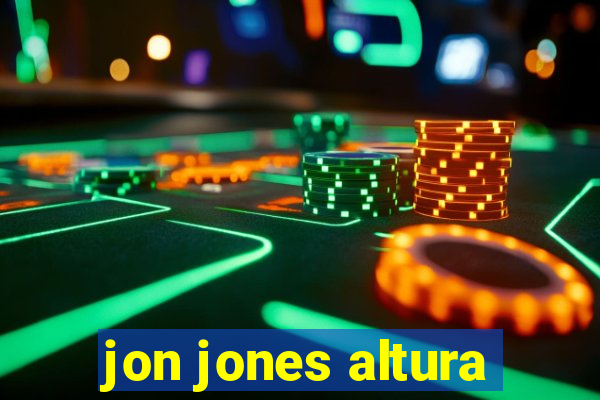 jon jones altura