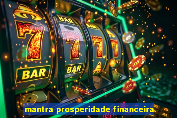 mantra prosperidade financeira