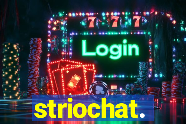 striochat.