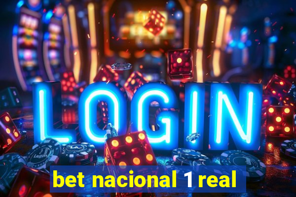 bet nacional 1 real