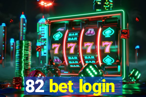 82 bet login