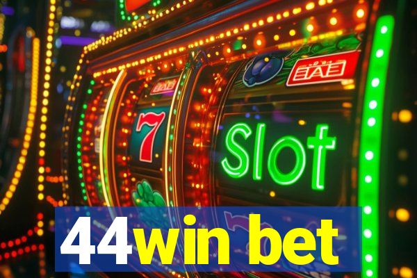 44win bet