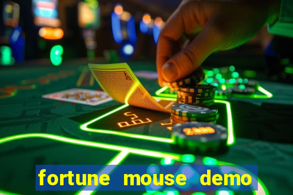 fortune mouse demo grátis dinheiro infinito