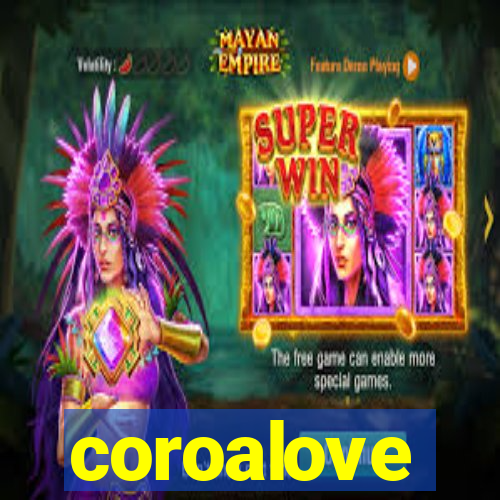 coroalove