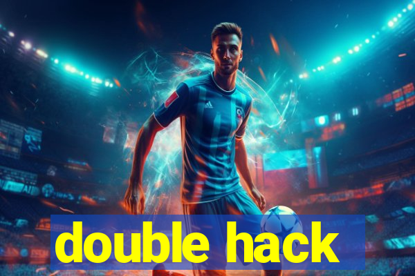 double hack