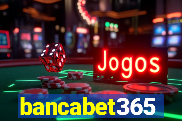 bancabet365