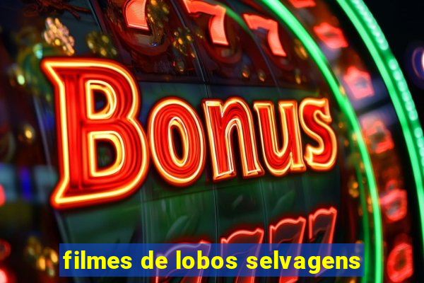 filmes de lobos selvagens