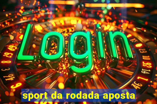 sport da rodada aposta