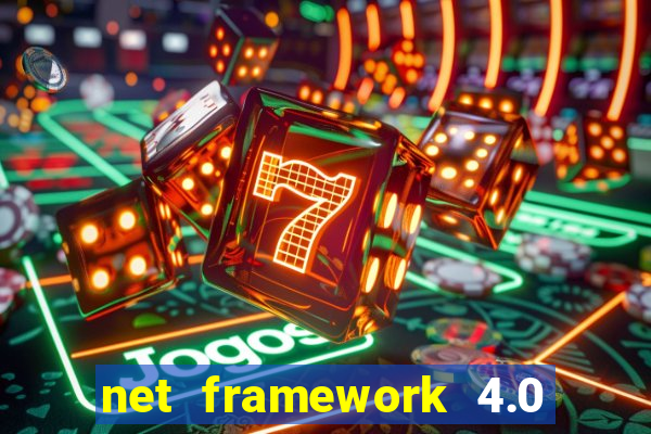 net framework 4.0 v 30319