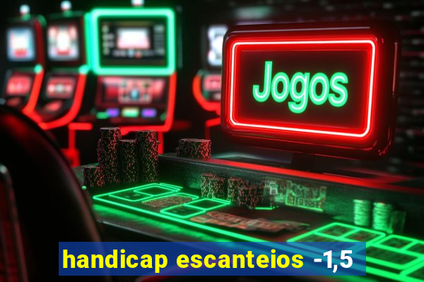 handicap escanteios -1,5