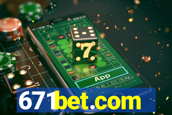 671bet.com