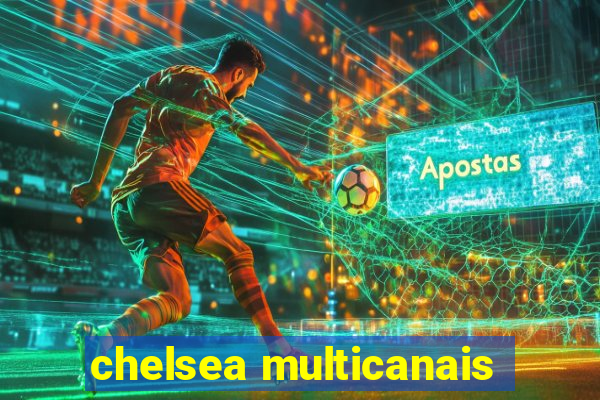 chelsea multicanais