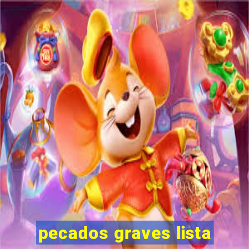 pecados graves lista