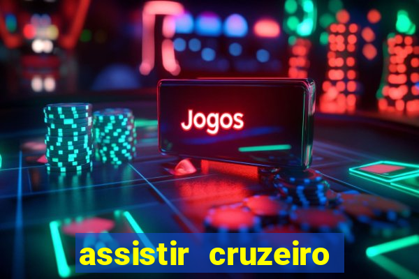 assistir cruzeiro ao vivo futemax