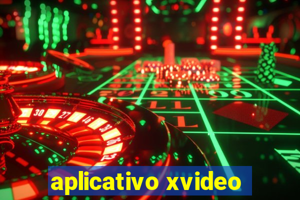 aplicativo xvideo