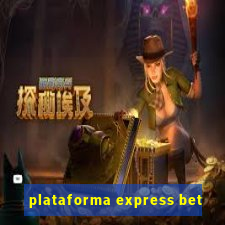 plataforma express bet