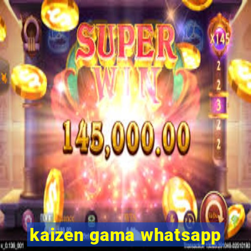 kaizen gama whatsapp