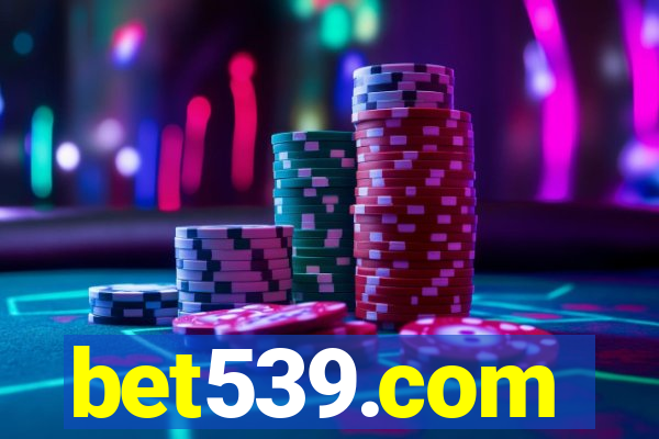 bet539.com