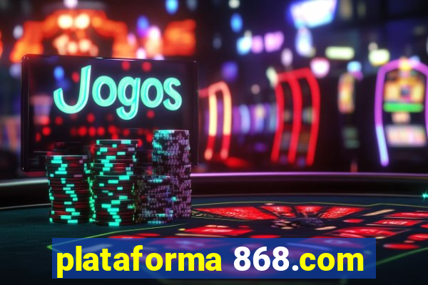 plataforma 868.com