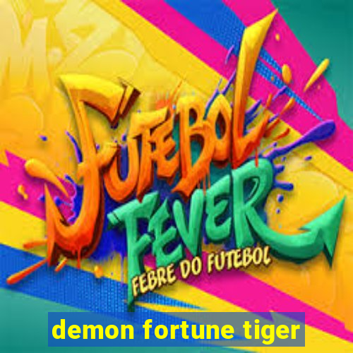 demon fortune tiger