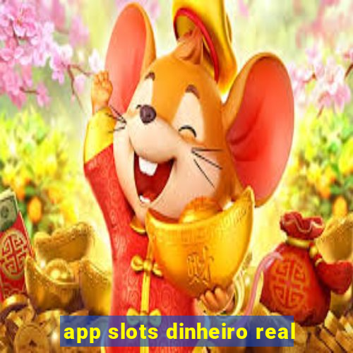 app slots dinheiro real