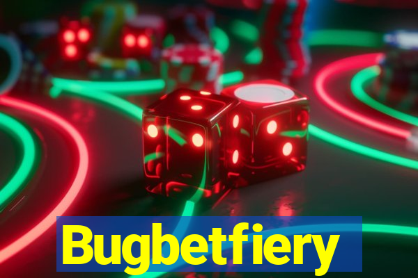 Bugbetfiery