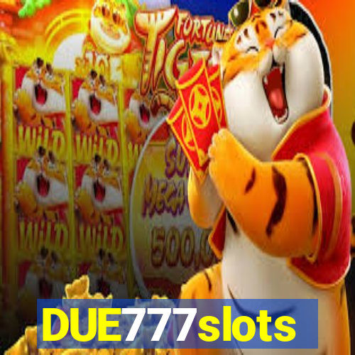 DUE777slots