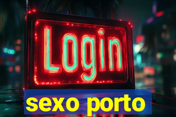 sexo porto