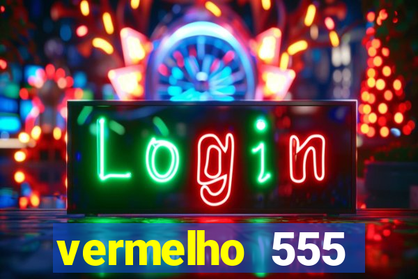 vermelho 555 plataforma de jogos