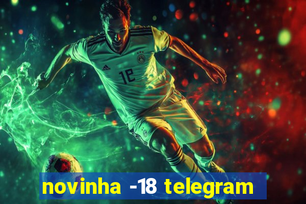 novinha -18 telegram