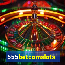 555betcomslots