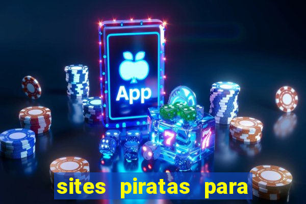 sites piratas para ver jogos