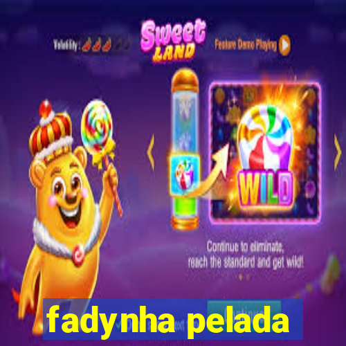 fadynha pelada