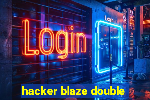 hacker blaze double