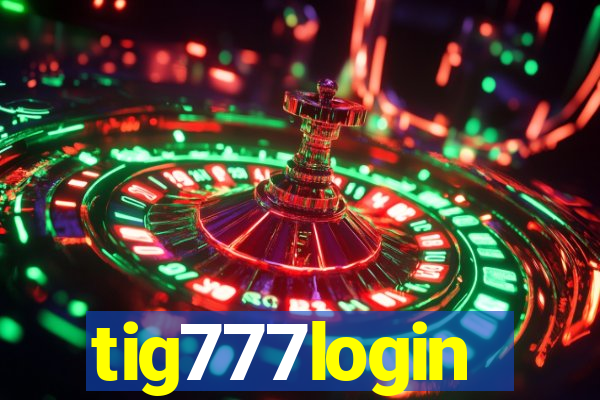 tig777login