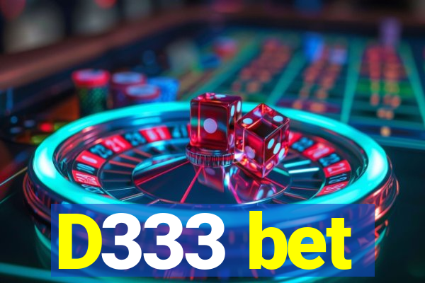 D333 bet