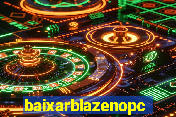 baixarblazenopc